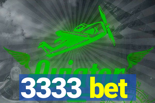 3333 bet